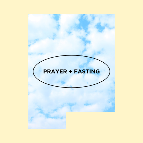 [Prayer + Fasting]