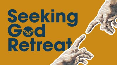 [Seeking God Retreat (3)]