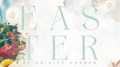 [Easter at C3 City Church]